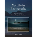My Life in Photography: Behind the Scenes - How the Photographs Were Made