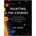 Painting the Cosmos: How Art and Science Intersect to Reveal the Secrets of the Universe