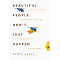 Beautiful People Don't Just Happen: How God Redeems Regret, Hurt, and Fear in the Making of Better Humans