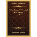 A Handbook Of Medical Microscopy (1870)