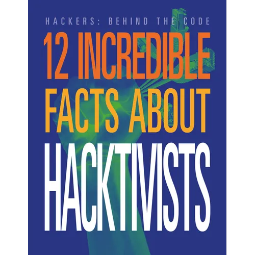12 Incredible Facts about Hacktivists