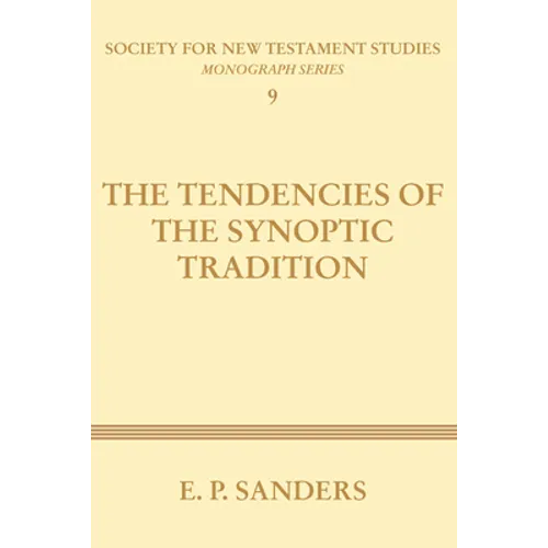 The Tendencies of the Synoptic Tradition