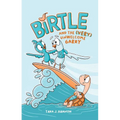 Birtle and the (Very) Unwelcome Garry: Vol 2. Volume 2