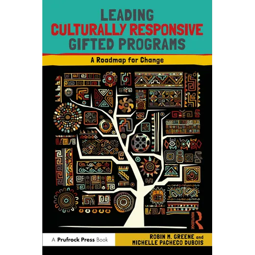 Leading Culturally Responsive Gifted Programs: A Roadmap for Change