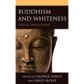 Buddhism and Whiteness: Critical Reflections