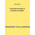 Computational Biology of Micrornas and Sirnas