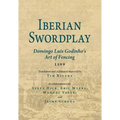 Iberian Swordplay: Domingo Luis Godinho's Art of Fencing (1599)