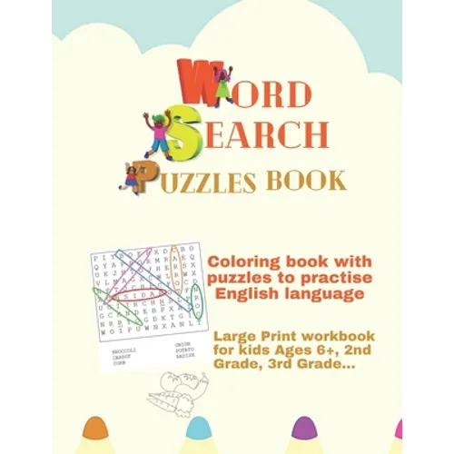 Coloring book with word search puzzles to practise English language: Large Print workbook for kids Ages 6+, 2nd Grade, 3rd Grade...: Activities book f