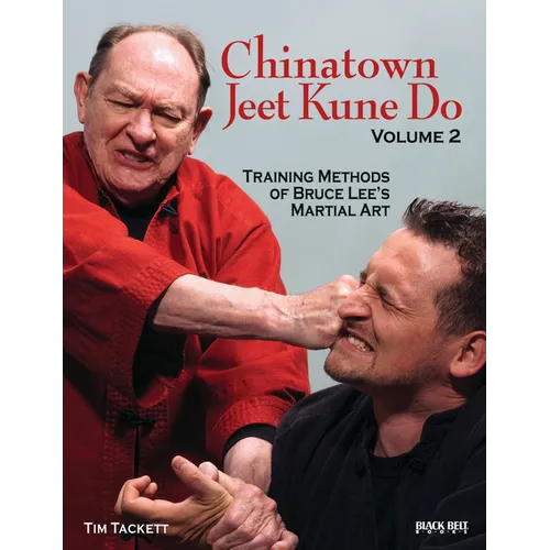Chinatown Jeet Kune Do, Volume 2: Training Methods of Bruce Lee's Martial Art Volume 2