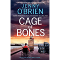 Cage of Bones: A totally gripping and addictive crime thriller
