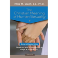 The Christian Meaning of Human Sexuality: Expanded Edition