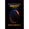 Overcoming Identity Crisis