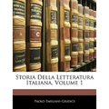 Storia Della Letteratura Italiana, Volume 1