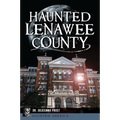 Haunted Lenawee County