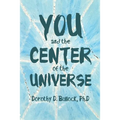 You and the Center of the Universe
