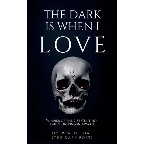 The Dark Is When I Love