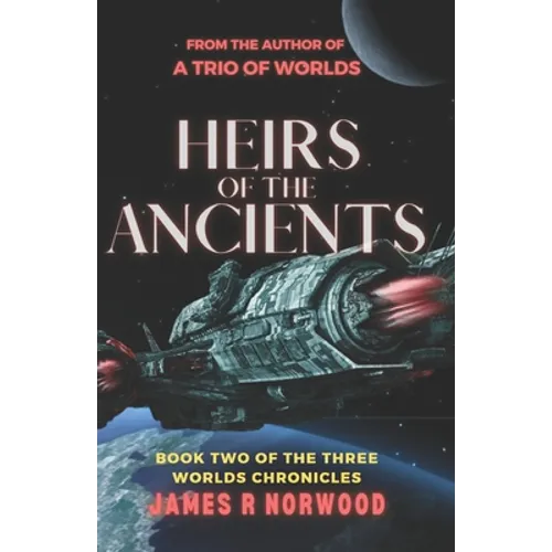 Heirs of the Ancients: Book Two of the Three Worlds Chronicles