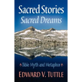 Sacred Stories Sacred Dreams Bible Myth and Metaphor