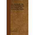 The Sea Devil - The Story Of Count Felix Von Luckner, The German War Raider