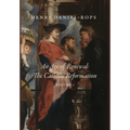 An Age of Renewal: The Catholic Reformation, Volume 1