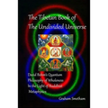 The Tibetan Book of the Undivided Universe: David Bohm's Quantum Philosophy of Wholeness in the Light of Buddhist Metaphysics