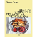 Recetas Y Principios de la Comida Vegetariana / Recipes and Principles of Vegetarian Cooking