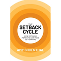 The Setback Cycle: How Defining Moments Can Move Us Forward