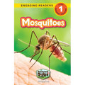 Mosquitoes: Backyard Bugs and Creepy-Crawlies (Engaging Readers, Level 1)
