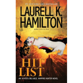 Hit List: An Anita Blake, Vampire Hunter Novel