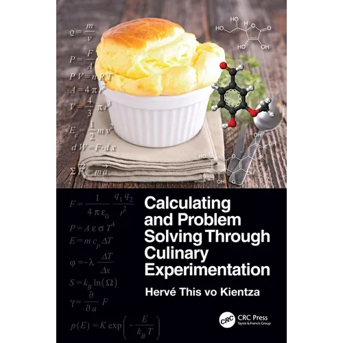 Calculating and Problem Solving Through Culinary Experimentation
