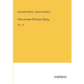 Ante-nicente Christian library: Vol. 19