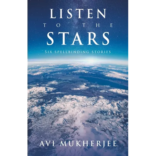 Listen to the Stars: Six Spellbinding Stories