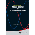 First Course Integ Equa (2nd Ed)