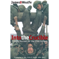 Into the Crucible: Making Marines for the 21st Century
