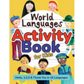 World Languages Activity Book for Kids: Practice and Learn 15 Languages for Children - 'Hello', '1, 2, 3' & 'Thank You', Ages 6+ Workbook (English, Sp
