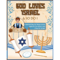God Loves Israel & So Do I