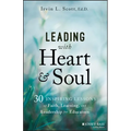 Leading with Heart and Soul: 30 Inspiring Lessons of Faith, Learning, and Leadership for Educators