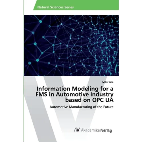 Information Modeling for a FMS in Automotive Industry based on OPC UA