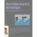 Architecture's Kinships: Projects and Programs Towards an Architecture of Interdependencies and Coexistence