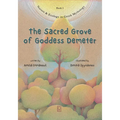 The Sacred Grove of Goddess Demeter: The first known ecological message in the history of humanity