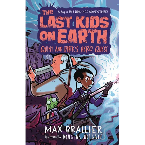 Last Kids on Earth: Quint and Dirk's Hero Quest
