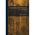 Constitution Making in Indiana