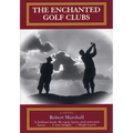The Enchanted Golf Clubs