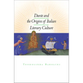Dante and the Origins of Italian Literary Culture