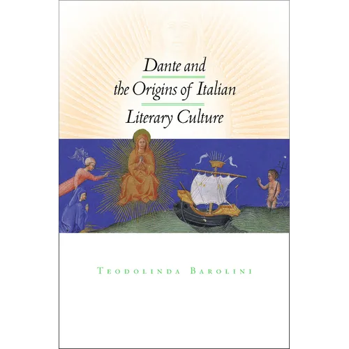 Dante and the Origins of Italian Literary Culture