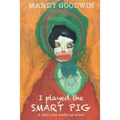 I Played the Smart Pig