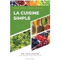 La Cuisine Simple: Version abrégée - Grands caractères