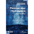 Plaidoyer pour l'hydrosphère: Origine et altérité