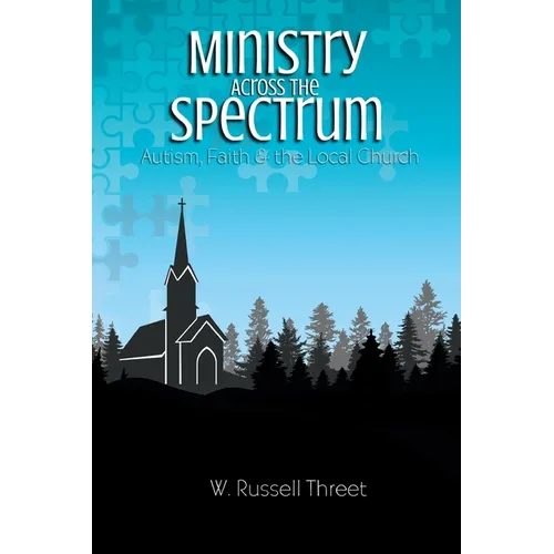 Ministry Across the Spectrum: Autism, Faith, and the Local Church
