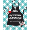 ¡Que Viva La Cocina! Recetas Caseras Y Fáciles Para Todos Los Bolsillos / Hoorayfor Cooking! Easy Homemade Recipes for All Budgets